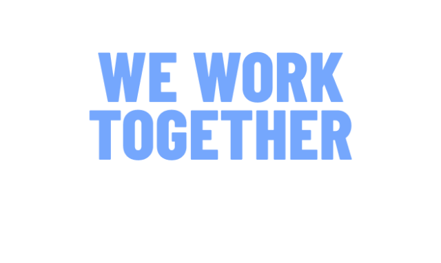 We work together